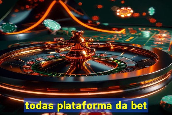 todas plataforma da bet